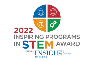 2022 Inspiring Programs in STEM Award from INSIGHT Into Diversity magazine logo features a circle divided into four different-colored quadrants. The upper left quadrant is blue with an image of an atom, the upper right is red with world wide web symbol, the bottom left is yellow with a pi symbol, and the bottom right quadrant is green with an image of gears on it.